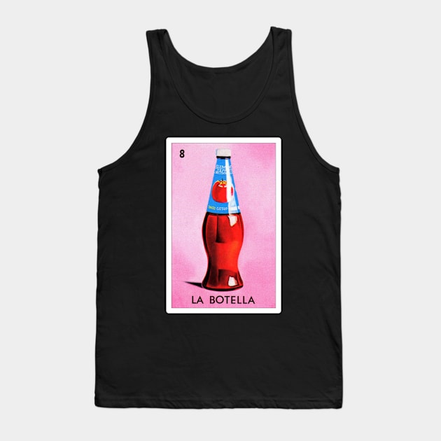 Loteria Mexicana Art - Loteria Mexicana Design - La Botella Gift - Regalo La Botella Tank Top by HispanicStore